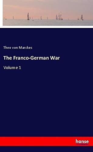 The Franco-German War: Volume 1