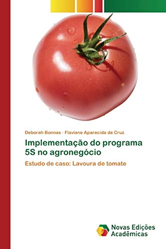 Implementação do programa 5S no agronegócio: Estudo de caso: Lavoura de tomate