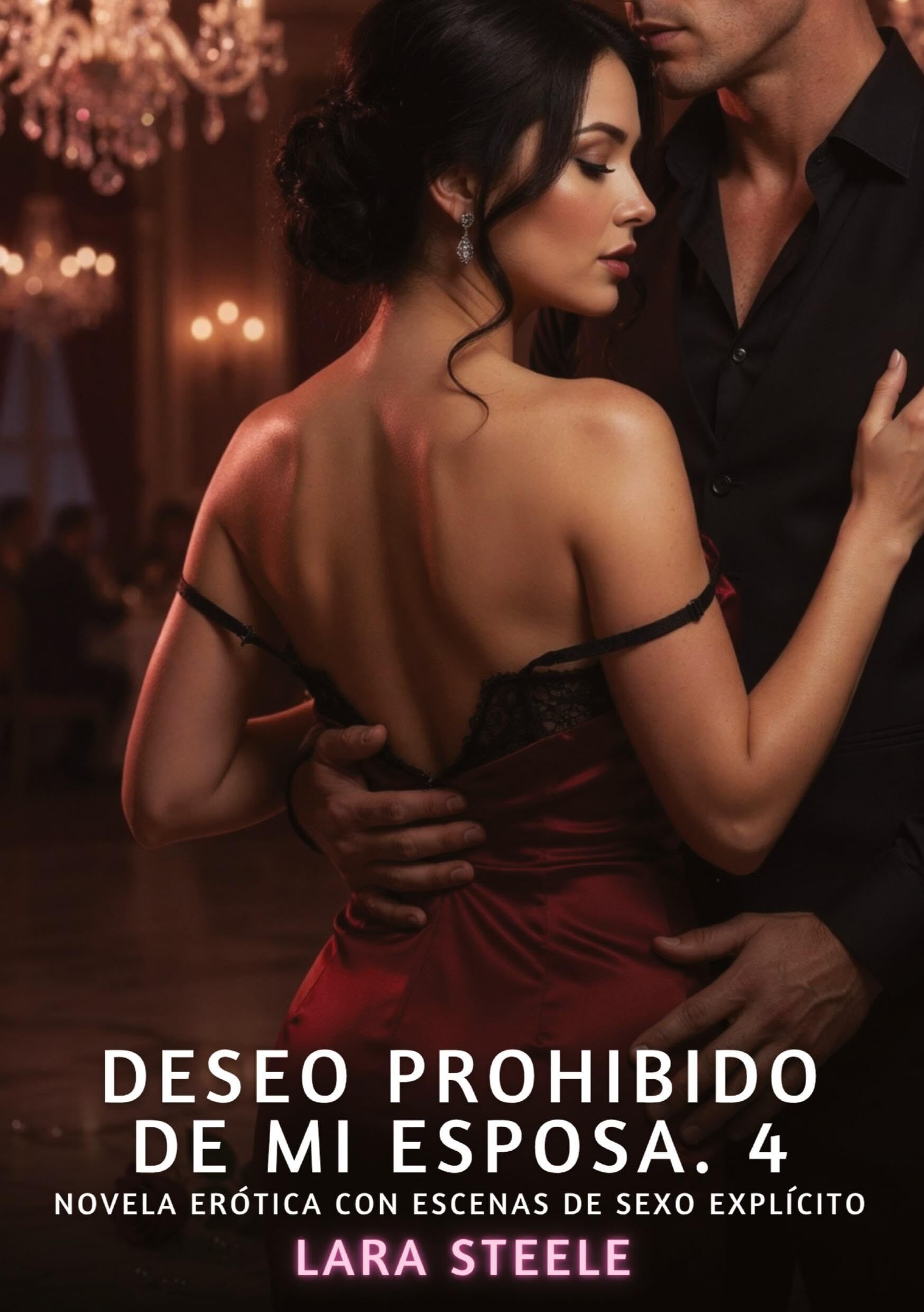 Deseo Prohibido de Mi Esposa. 4