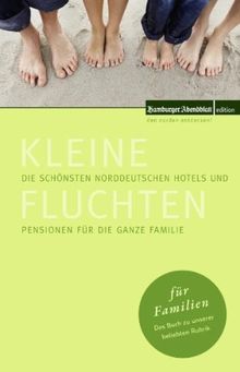 Kleine Fluchten für Familien: Die schönsten norddeutschen Hotels und Pensionen für Familien