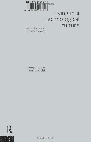 Hans Oberdiek Living In A Technological Culture, Human Tools And Human Values (Philosophical Issues In Science)
