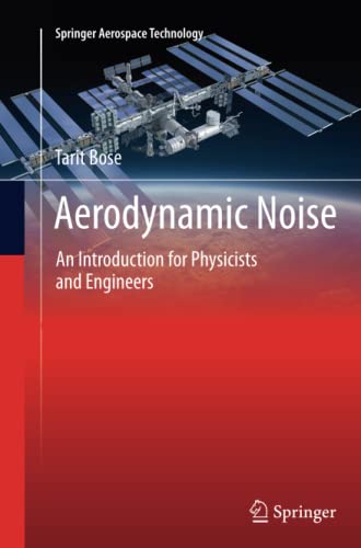 Aerodynamic Noise: An Introduction for Physicists and Engineers (Springer Aerospace Technology)