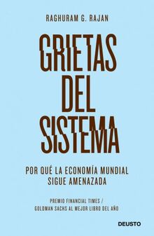 Grietas del sistema: Por qué la economía mundial sigue amenazada (Deusto)