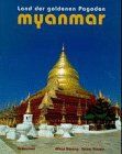 Myanmar. Land der goldenen Pagoden