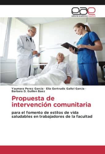 Propuesta de intervención comunitaria: para el fomento de estilos de vida saludables en trabajadores de la facultad