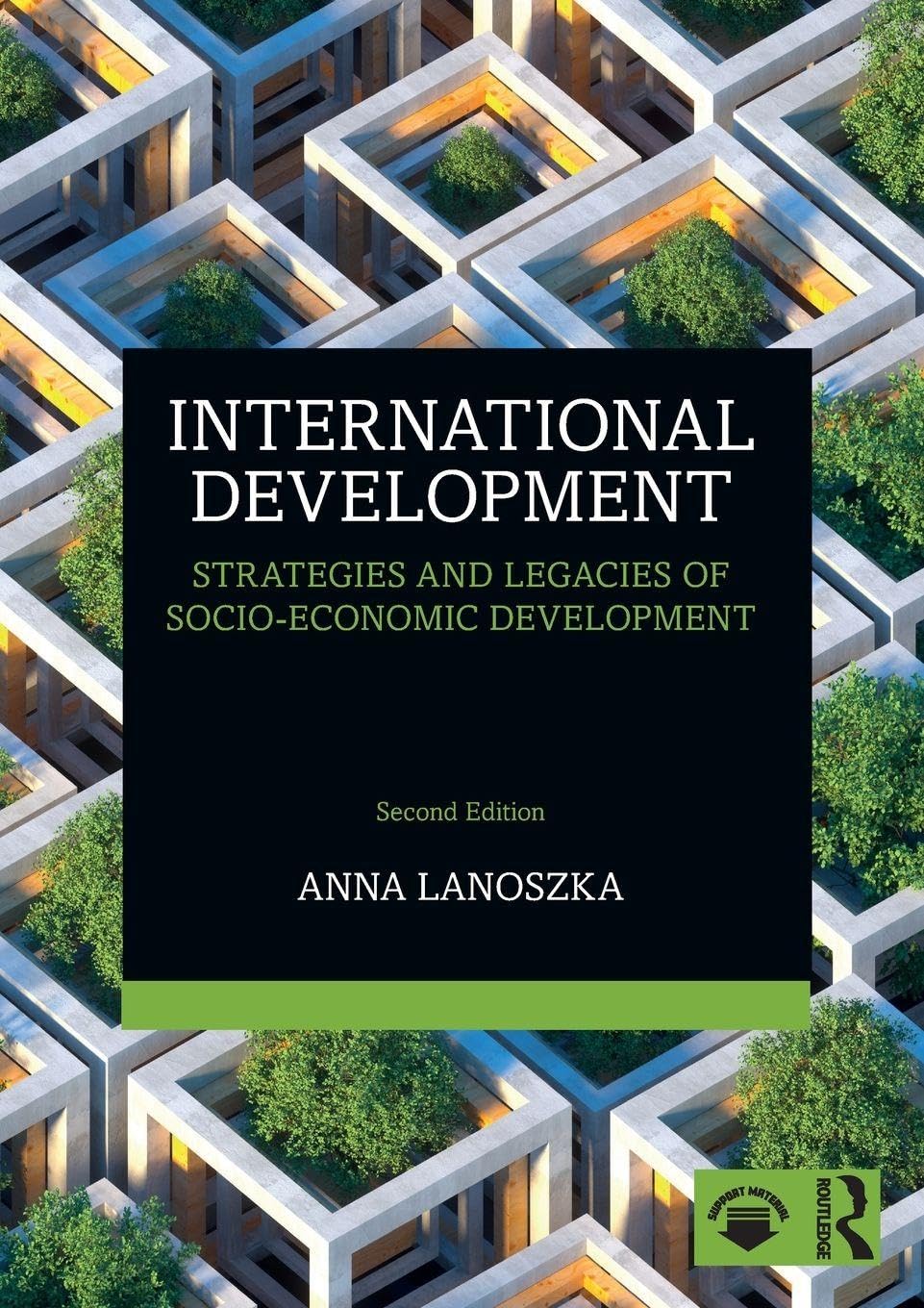 International Development: Strategies and Legacies of Socio-Economic Development