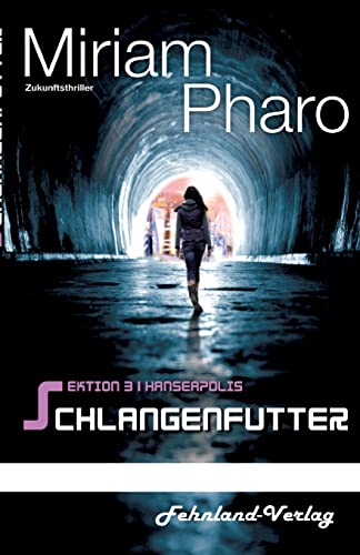 Sektion 3|Hanseapolis – Schlangenfutter