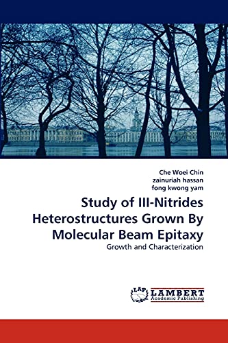 Study of III-Nitrides Heterostructures Grown By Molecular Beam Epitaxy: Growth and Characterization