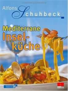 Alfons Schuhbecks mediterrane Inselküche