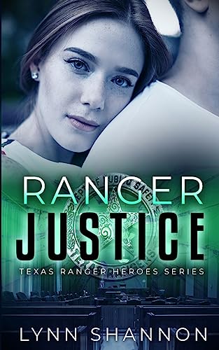 Ranger Justice (Texas Ranger Heroes, Band 6)
