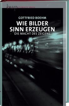 Wie Bilder Sinn erzeugen: Die Macht des Zeigens