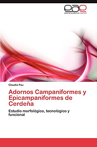 Adornos Campaniformes y Epicampaniformes de Cerdeña: Estudio morfológico, tecnológico y funcional