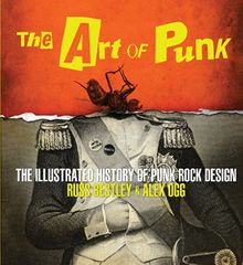 Art of Punk: The Illustrated History of Punk Rock Design
