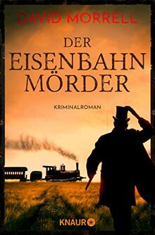 Der Eisenbahnmörder: Kriminalroman (Thomas De Quincey, Band 3)