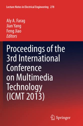 Proceedings of the 3rd International Conference on Multimedia Technology (ICMT 2013) (Lecture Notes in Electrical Engineering, Band 278)