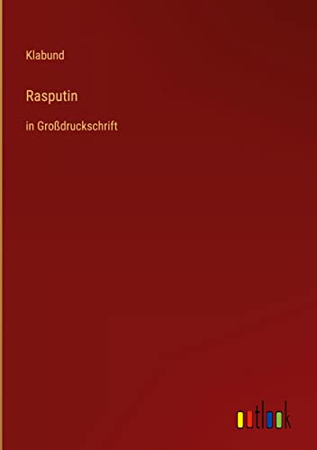 Rasputin: in Großdruckschrift