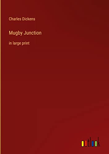 Mugby Junction: in large print