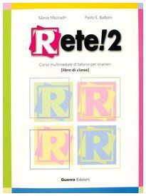 Rete! 2. Corso multimediale d'italiano per stranieri. Libro di classe: Book 2