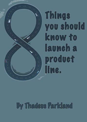 8 Things you should know to launch a product line!