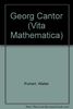 Georg Cantor, 1845 - 1918. Vita Mathematica, Bd.1