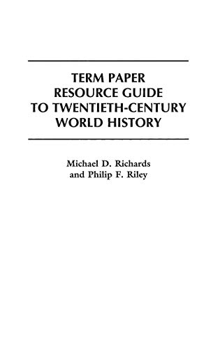 Term Paper Resource Guide to Twentieth-Century World History (Term Paper Resource Guides)