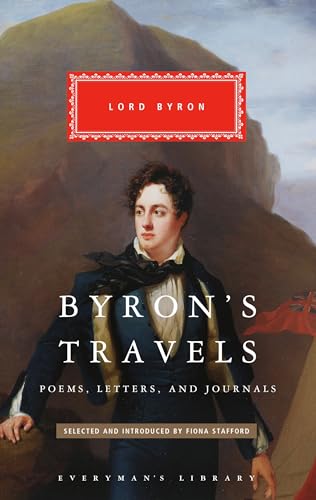 Lord Byron Byron's Travels (Everyman's Library Classics)