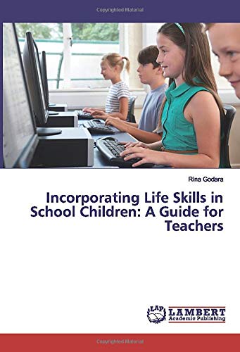 Incorporating Life Skills in School Children: A Guide for Teachers