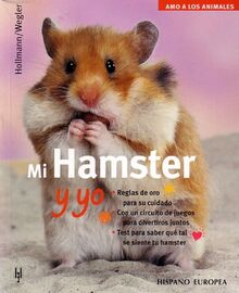 Mi hamster y yo (Amo a los animales)