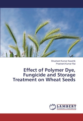 Effect of Polymer Dye, Fungicide and Storage Treatment on Wheat Seeds