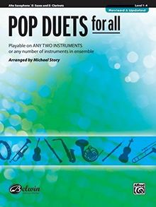 Pop Duets for All - Alto Saxophone (Eb Saxes and Eb Clarinets): Playable on Any Two Instruments or Any Number of Instruments in Ensemble (Pop Instrumental Ensembles for All)