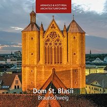Dom St. Blasii - Braunschweig (Arnhold & Kotyrba Architekturführer)