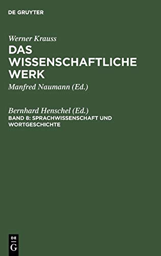 Sprachwissenschaft und Wortgeschichte: Band 8: Sprachwissenschaft Und Wortgeschichte (Das wissenschaftliche Werk)