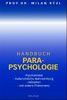 Parapsychologie. Tatsachen und Ausblicke