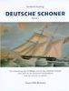 Deutsche Schoner, Band 1: Die Entwicklung des Schifftyps und der Bau hölzerner Schoner nach 1870 an der Deutschen Nordseeküste (von der Ems bis zur Weser)