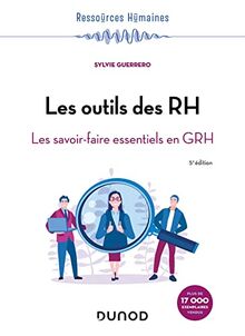 Les outils des RH : les savoir-faire essentiels en GRH