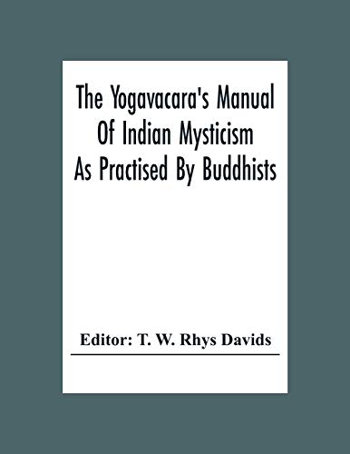 The Yogavacara's Manual Of Indian Mysticism As Practised By Buddhists