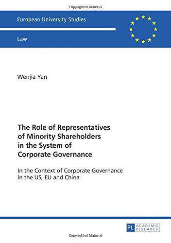 The Role of Representatives of Minority Shareholders in the System of Corporate Governance: In the Context of Corporate Governance in the US, EU and ... / Publications Universitaires Européennes)