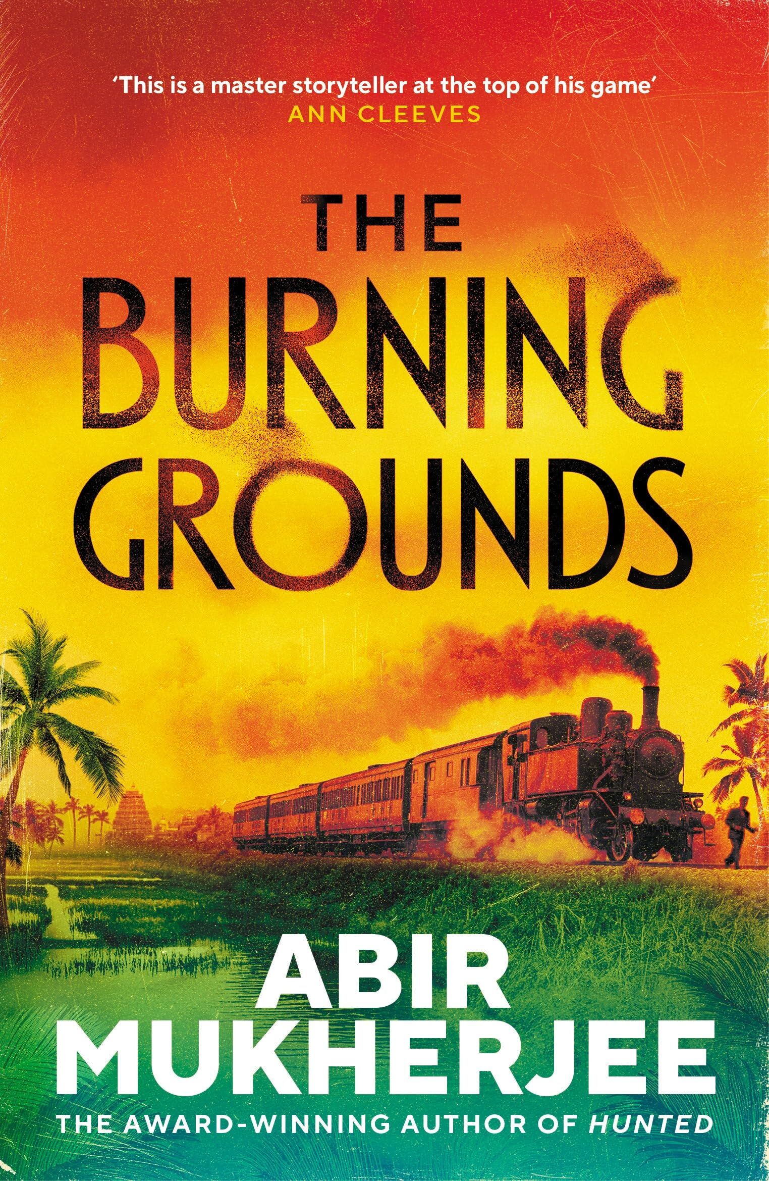 Mukherjee, Abir: The Burning Grounds