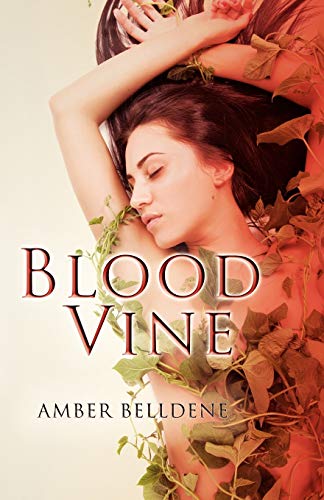 Blood Vine (The Blood Vine Series, Band 1)
