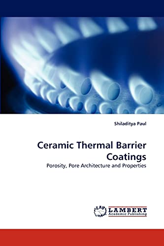 Ceramic Thermal Barrier Coatings: Porosity, Pore Architecture and Properties