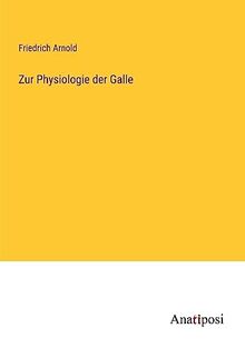 Zur Physiologie der Galle