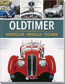 Oldtimer: Hersteller, Modelle, Technik