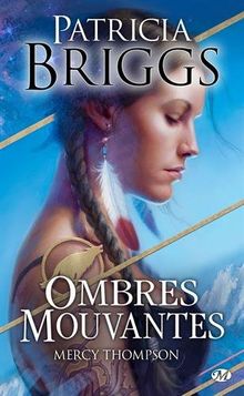 Mercy Thompson. Ombres mouvantes