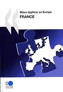 Mieux légiférer en Europe : France 2010