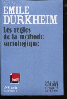 Les Regles de la Methode Sociologique (Monde)