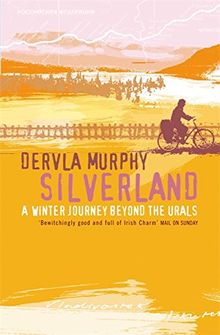 Silverland: A Winter Journey Beyond the Urals