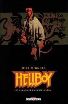 Hellboy – Mike Mignola (mythologie occulte, pulp et gothique)