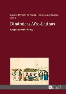 Dinâmicas Afro-Latinas: Língua(s) e História(s)