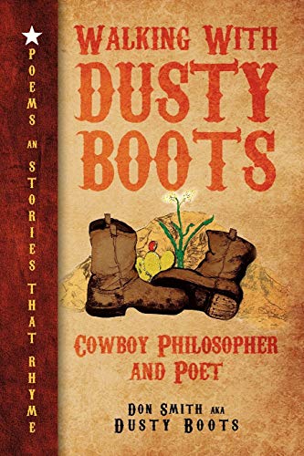 Walking with Dusty Boots: Cowboy Philosopher and Poet