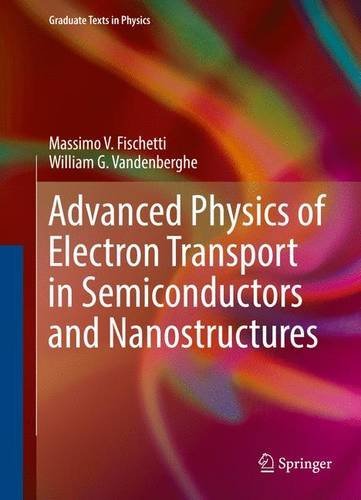 Advanced Physics of Electron Transport in Semiconductors and Nanostructures (Graduate Texts in Physics)